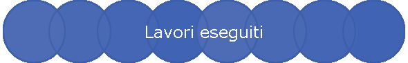 Lavori eseguiti